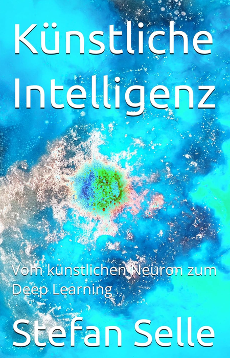 Cover zum Buch "Künstliche Intelligenz - Band 1" von Stefan Selle